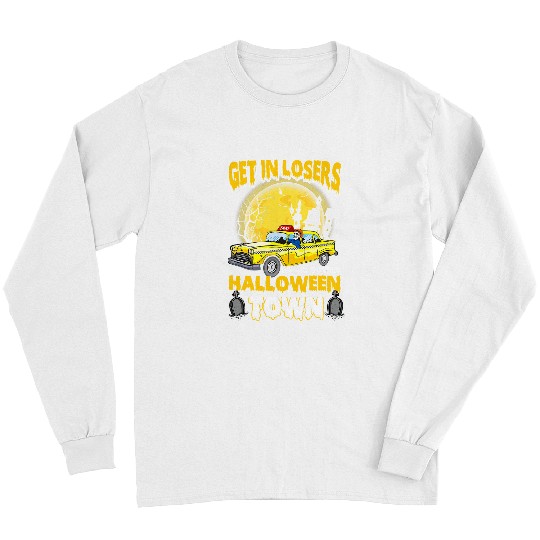 Get In Losers We Are Saving Halloween Town Nightmare Long Sleeves