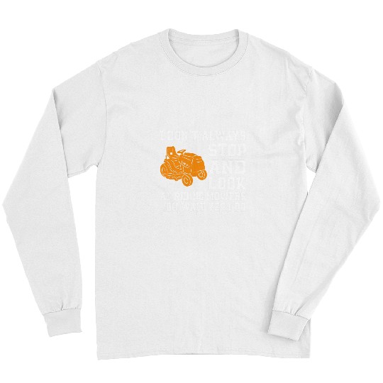 Funny Lawn Mower Lover Saying Gardener Cutting Grass Garden Long Sleeves
