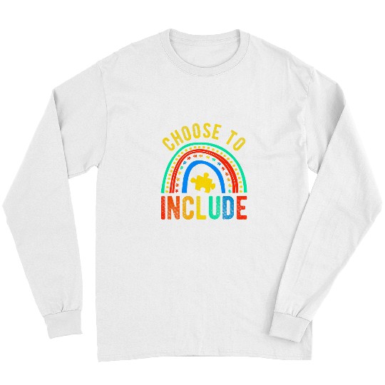 Choose To Include For Autism Teacher Special Education SPED 2 Long Sleeves