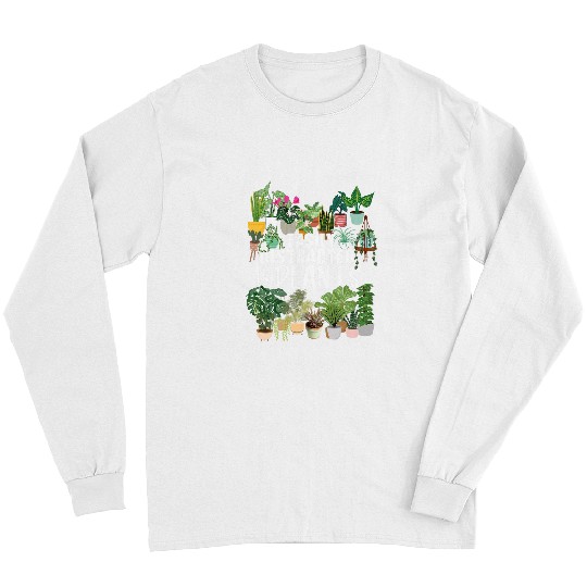Easily distracted by plants Funny Gardening Plant Long Sleeves