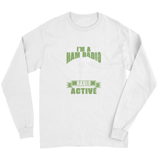 Ham Radio Operator Retired GrandpaFunny Retirement Long Sleeves