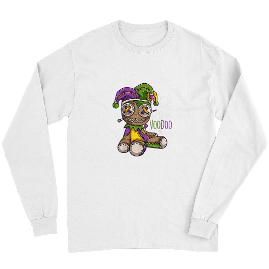 Mardi Gras Costume Dont Make Me Go All Voodoo Doll Long Sleeves