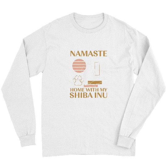 Dog Shiba Inu Namaste homes with My Shiba Inu Sayings Dog Lover Quotes Pets Long Sleeves