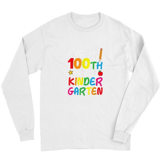 Happy 100th Day of Kindergarten Teacher or Student 3 Long Sleeves