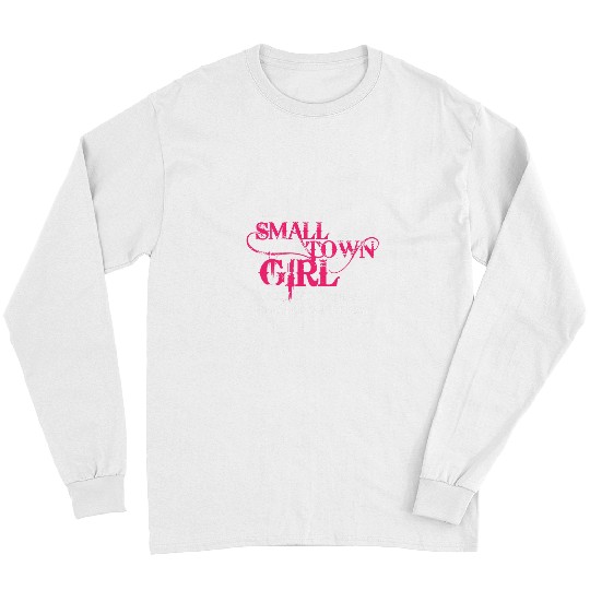 Funny Country Small Town Girl Classy Sassy Smart Assy Humor Long Sleeves