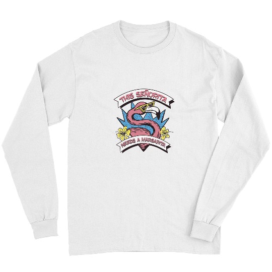 Pink Flamingo This Senorita Needs A Margarita Flamingo Migratory Birds Flamingos Long Sleeves