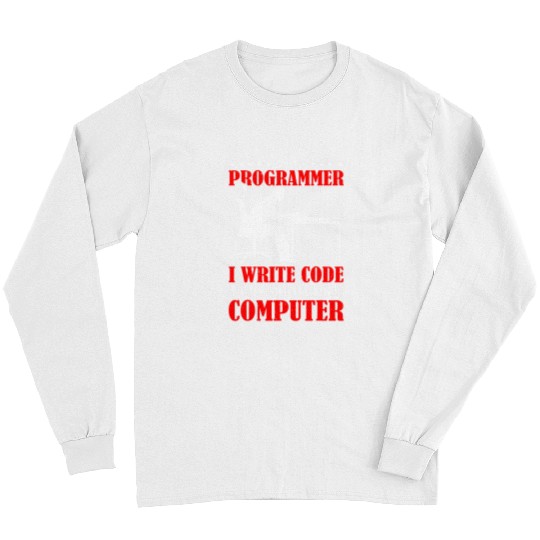 Im A Programmer I Will Not Fix Your Computer Long Sleeves