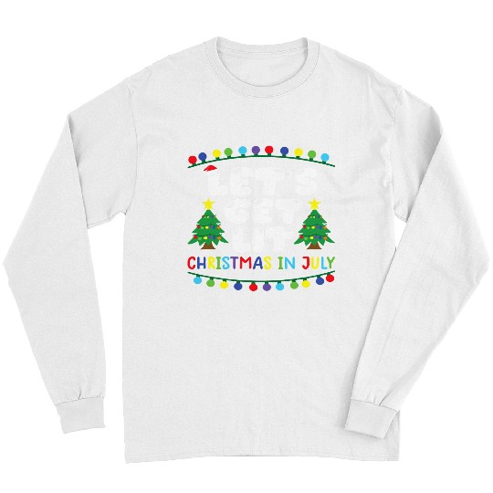 Lets Get Lit Christmas in july summer christmas Tree Lights 27 Long Sleeves