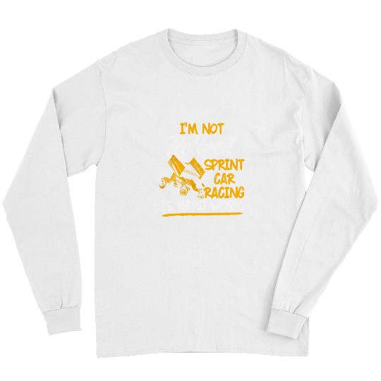 Racing Racer Sprint Car Racing Retired Race Track Racer graphic241 Race Speed Long Sleeves