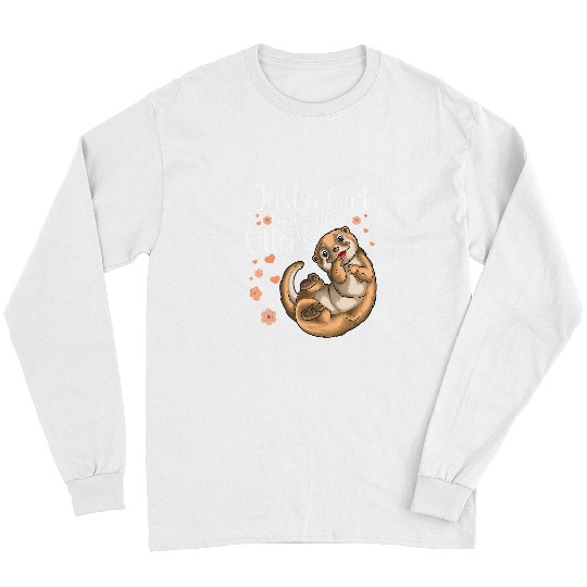 Otters Cute Sea Otter Gifts Just A Girl Who Loves Otters Women 419 Long Sleeves