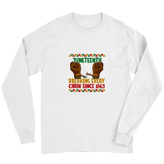 19th of June 1865 Black History Month Juneteenth 8 Long Sleeves