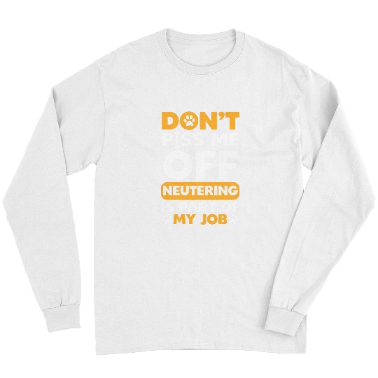 Dont Bug Me I Neuter Vet Long Sleeves