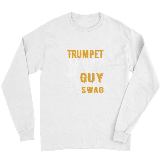 Trumpet Lover Guy Just a Normal Guy But With More Swag Player Long Sleeves