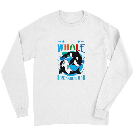Whales I Think Whale Make A Great Team Long Sleeves