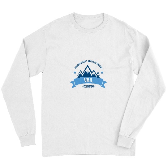Skiing Ski Vail Colorado Skiing Resort Vacation T Snowboarding Long Sleeves