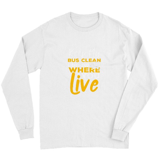 School Bus Driver Appreciation Student First Day of School Long Sleeves
