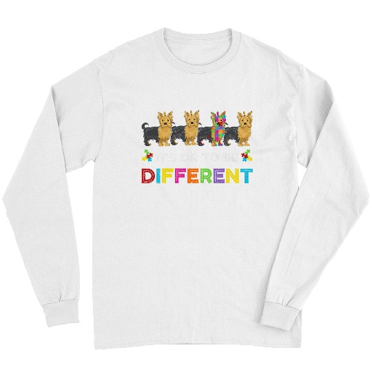 Autism Its Ok To Be Different Yorkshire Terrier Autism Dog Lovers Neurodiverse Long Sleeves