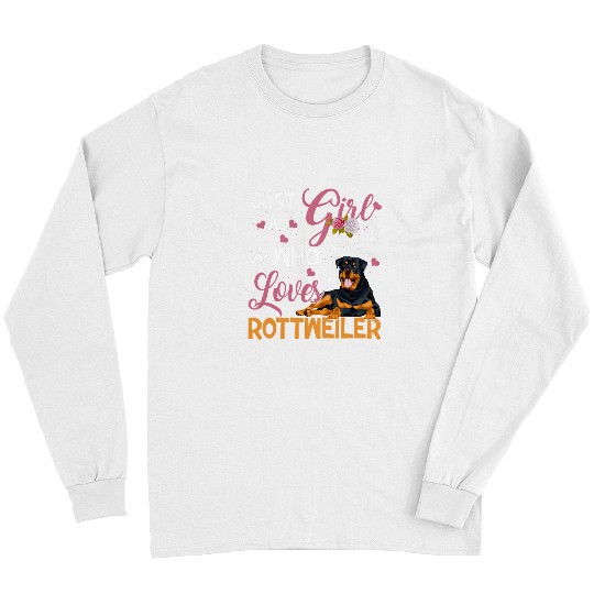 Dog Rottweiler Lover Woman Just Girl Who Loves Rottweiler Long Sleeves