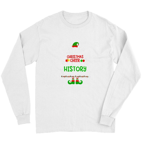 Christmas Cheer Is Teaching History Santa Elf Teacher Group Long Sleeves