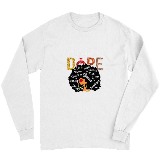 Unapologetically Dope Afro African American Black Women BAE 2 Long Sleeves