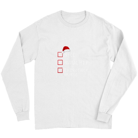 Nice Naughty Emergency nurses List Christmas Santa Claus ER Long Sleeves