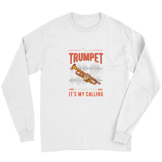 Trumpet Lover Hobby Trumpet Player Trumpeter Long Sleeves