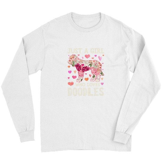 Goldendoodle Just A Girl Who Loves Doodles Dog Flower Floral Doodle Dog Long Sleeves
