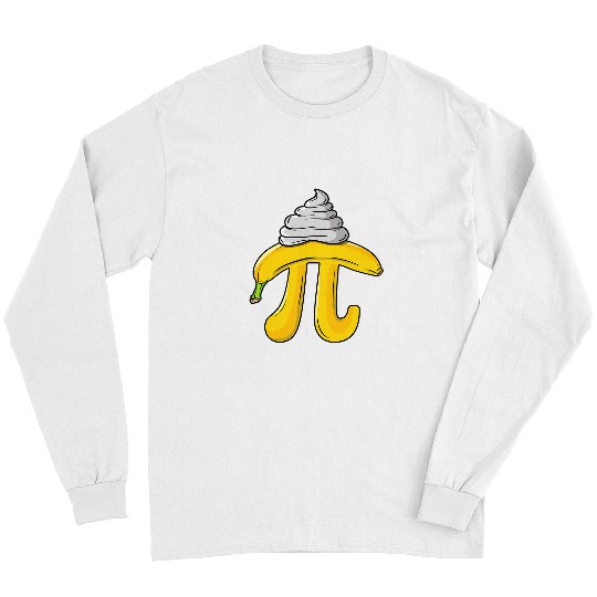 Banana Cream Pie Math Day Mathematics Happy Pi Day Long Sleeves