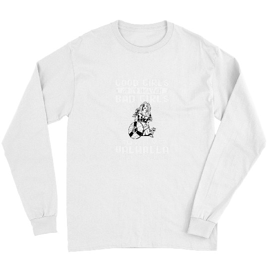 Norse Mythology Bad Girls Go To Valhalla With Ragnar Long Sleeves