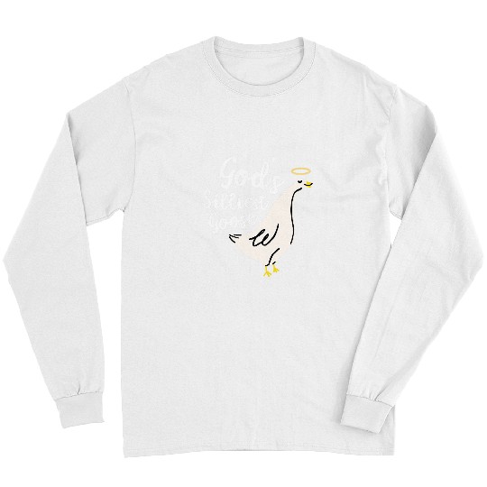 Christian Gods Silliest Goose Funny Goose Meme Christ Long Sleeves