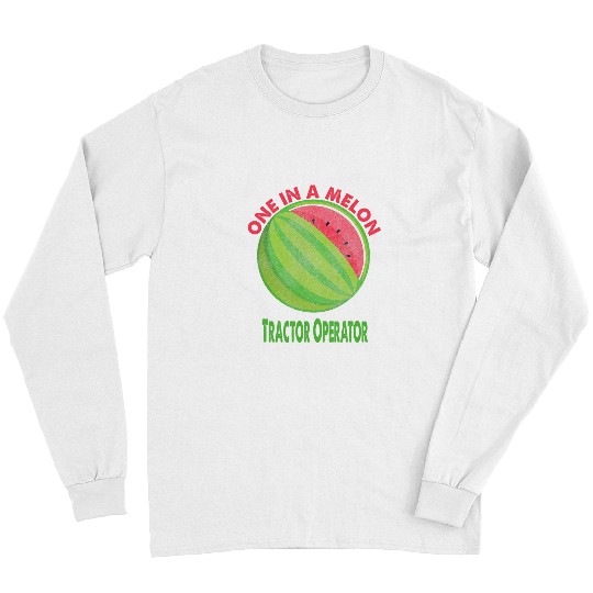 Tractor driving One in a Melon Tractor Operator Watermelon Retirement Long Sleeves