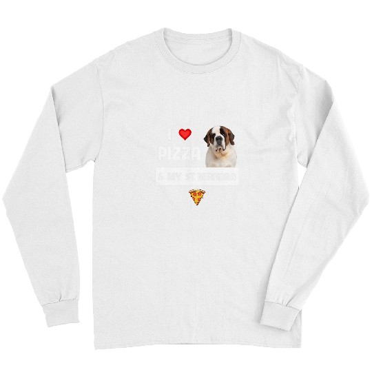 I Love Pizza And My St Bernard Dog Pepperoni Cheese Lovers 3 Long Sleeves