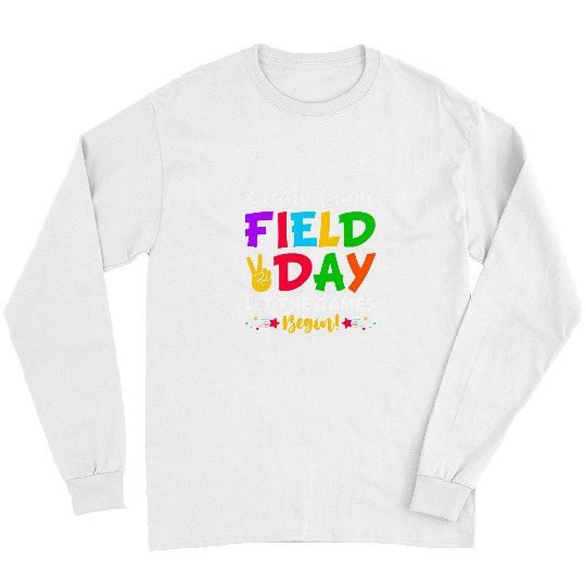2nd Grade Field Day Let The Games Begin Field Teacher Kids Long Sleeves