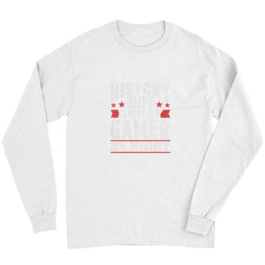 History Buff By Day Gamer By Night Historian Gamer Historian Long Sleeves