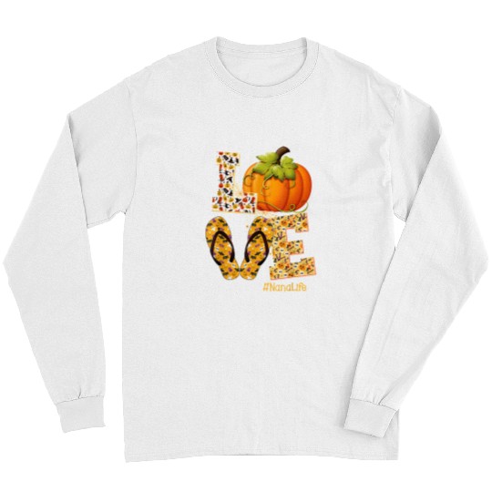 Halloween Funny Love Nanalife Pumpkin Flip Flops Nana Life Halloween761 Pumpkin Long Sleeves