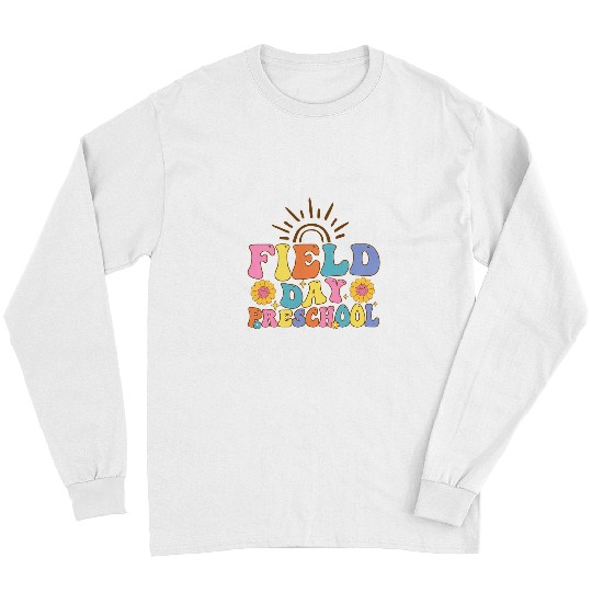 Field Day Preschool  for Teacher Kids Field Day Long Sleeves