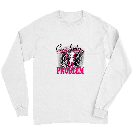 Leopard Somebodys Problem Bull Skull Western Country Cowboy Long Sleeves