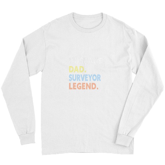Mens Funny Husband Dad Surveyor Legend Surveyor Father 1 Long Sleeves