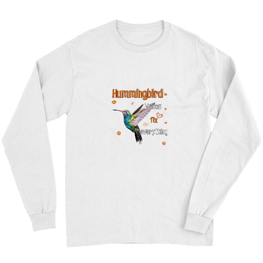 Hummingbird Kisses Fix Everything Long Sleeves