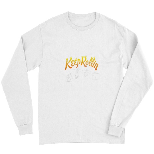 Skeletons Skulls Keep Rollin Skeletons Skateboarding Halloween Skull Long Sleeves