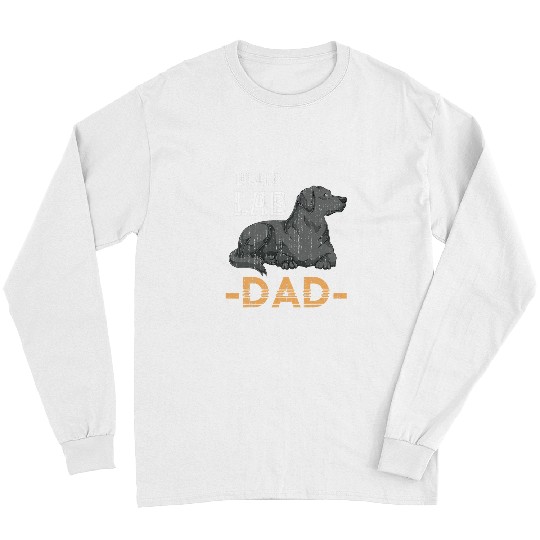Labrador Lab Dog Fathers Day Dog Lover Daddy Labrador Owner Black Lab Long Sleeves