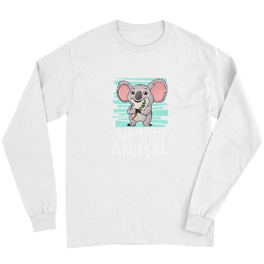 Funny Bear Koala Bear Is My Spirit Animal I Little Koala I Kids Koala Cute Bears Long Sleeves
