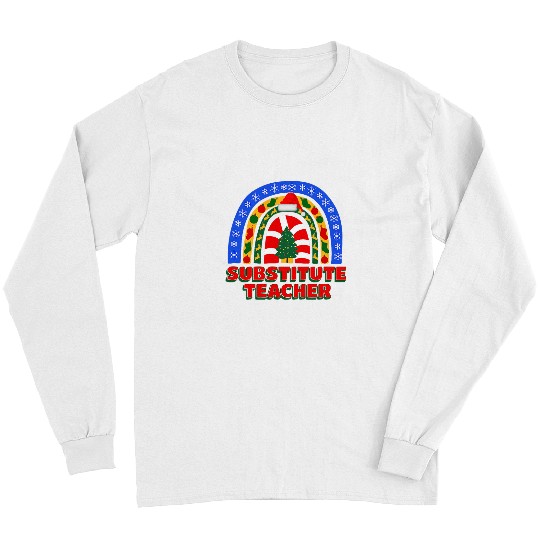 Christmas Holiday Rainbow Substitute Teacher Mens Womens Long Sleeves