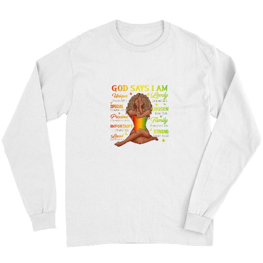 Black Girl Juneteenth God Says I Am African History Womens Long Sleeves