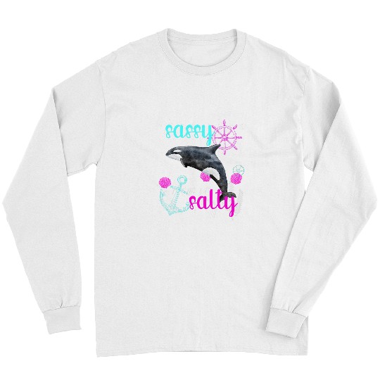 Whales Orca Whale Sassy Salty Attitude Sweet Southern Prep Gear Long Sleeves