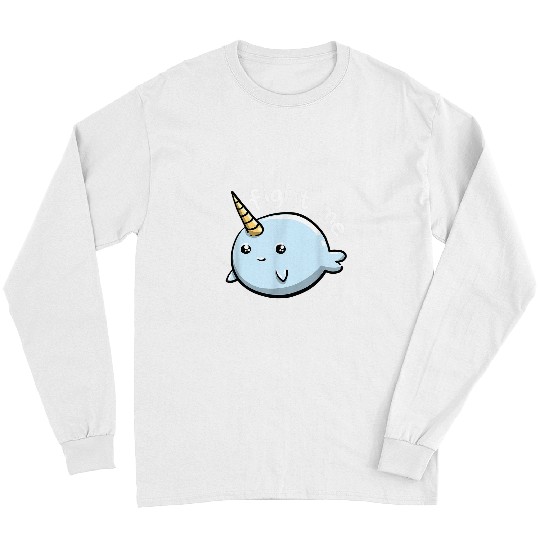 Whales Kawaii Fight Me Narwhal Cute Unicorns Whale Long Sleeves