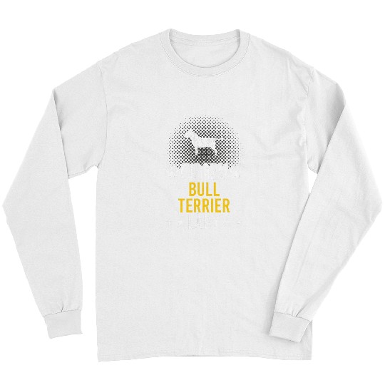 crazys Bull Terrier Lady Dog Lover 442 Long Sleeves