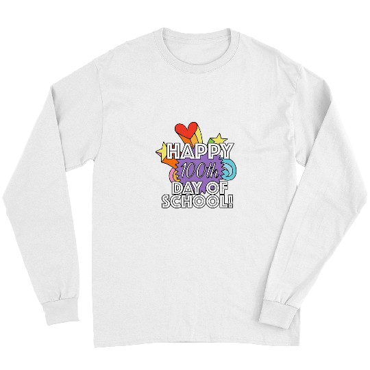 Happy 100th Day of School Student or Elementary Teacher Long Sleeves
