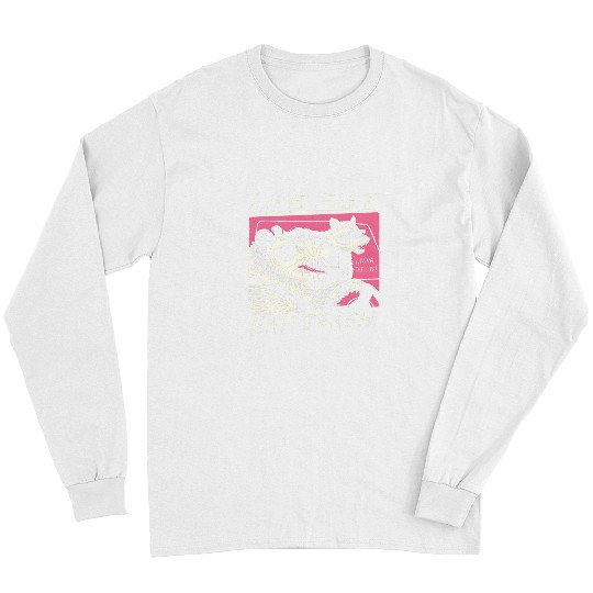 Live Fast Eat Trash Long Sleeves