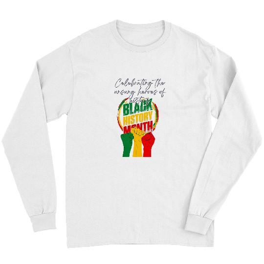 Black History Month Celebrating African Black History Month 8 Long Sleeves